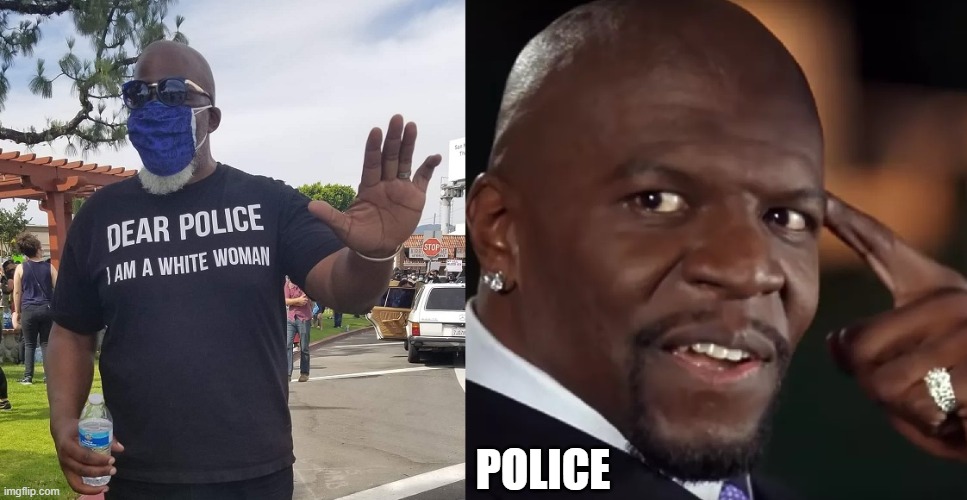 Oops... just can't win with police | POLICE | image tagged in police,police brutality,white chicks | made w/ Imgflip meme maker