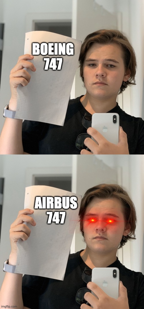 BOEING 747; AIRBUS 747 | image tagged in swiss001 | made w/ Imgflip meme maker