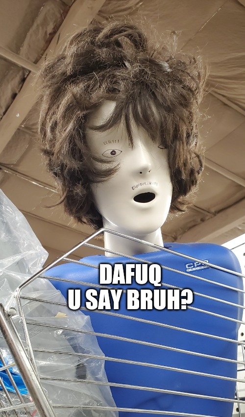 DAFUQ U SAY BRUH? | made w/ Imgflip meme maker