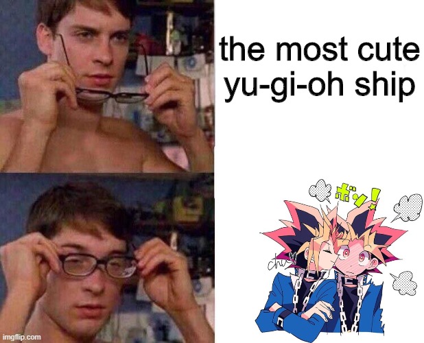 In my opinion of course haha- | the most cute yu-gi-oh ship | image tagged in spiderman glasses,yugioh,yami yugi,atem,yugi muto | made w/ Imgflip meme maker