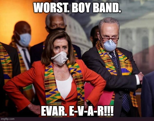 Bad Boy Band | WORST. BOY BAND. EVAR. E-V-A-R!!! | image tagged in virtue signalers,boy band,racists,poc in back | made w/ Imgflip meme maker