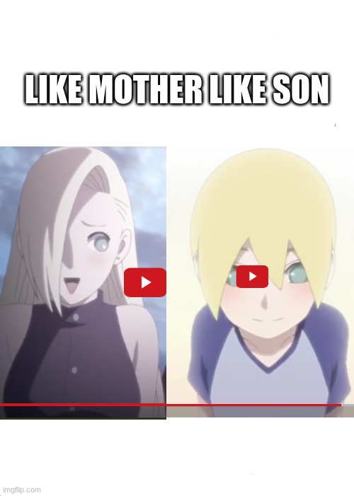 Inojin is just like his mother | LIKE MOTHER LIKE SON | image tagged in anime,naruto shippuden,boruto,inojin | made w/ Imgflip meme maker