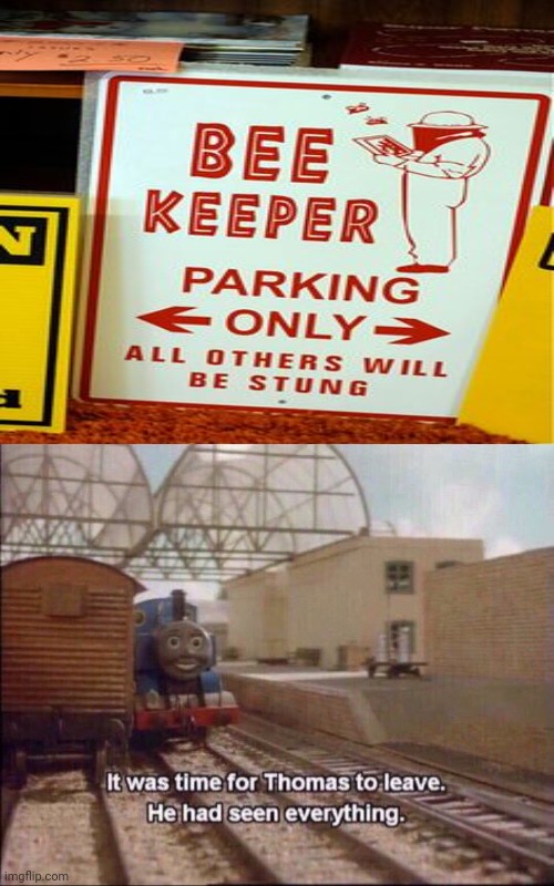 Beekeeper parking only sign | image tagged in it was time for thomas to leave,funny,memes,bees,signs,meme | made w/ Imgflip meme maker