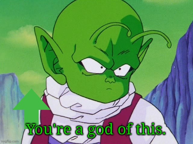 Quoter Dende (DBZ) | You're a god of this. | image tagged in quoter dende dbz | made w/ Imgflip meme maker