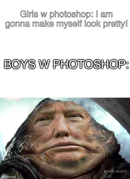 Boys with photoshop: - Imgflip