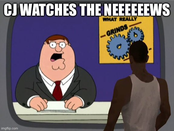 CJ watches tv | CJ WATCHES THE NEEEEEEWS | image tagged in cj,carl johnson,tv show,peter griffin news | made w/ Imgflip meme maker