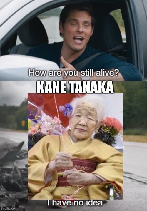 KANE TANAKA | made w/ Imgflip meme maker