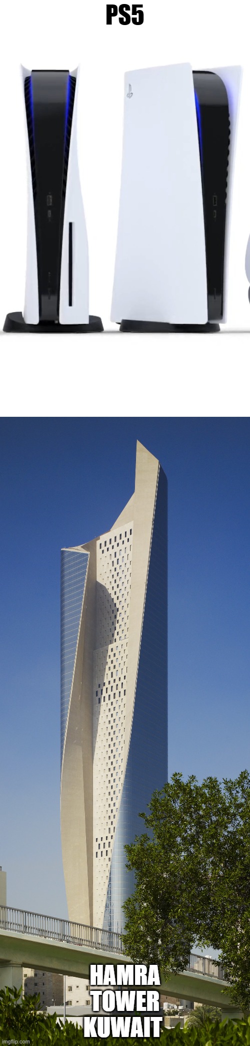PS5; HAMRA TOWER KUWAIT | image tagged in memes | made w/ Imgflip meme maker