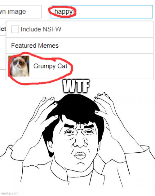 This is why searching for a template is impossible | WTF | image tagged in memes,jackie chan wtf,you're actually reading the tags | made w/ Imgflip meme maker