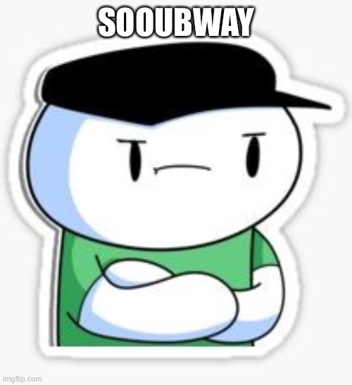 SOOUBWAY James (Odd1sout) | SOOUBWAY | image tagged in sooubway james odd1sout | made w/ Imgflip meme maker