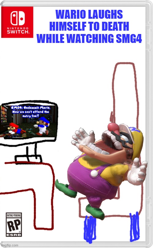 SMG4 is too funny for real though.  I literally can't stop laughing every time I watch an episode... | WARIO LAUGHS HIMSELF TO DEATH WHILE WATCHING SMG4 | image tagged in nintendo switch cartridge case,wario,smg4 | made w/ Imgflip meme maker