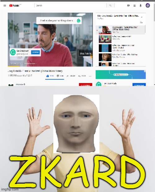 ZKARD | image tagged in memes,meme man | made w/ Imgflip meme maker
