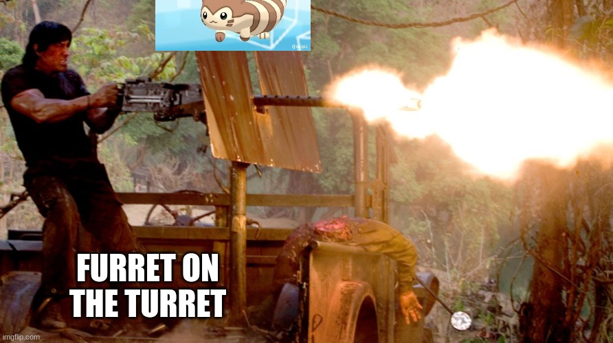 Rambo on a turret | FURRET ON THE TURRET | image tagged in rambo on a turret | made w/ Imgflip meme maker