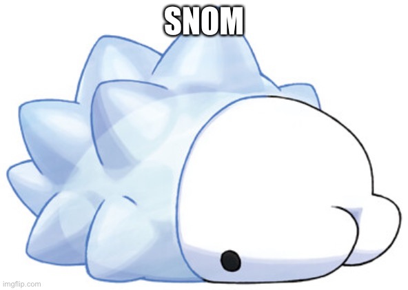 Just Snom | SNOW | image tagged in pokemon,snom | made w/ Imgflip meme maker