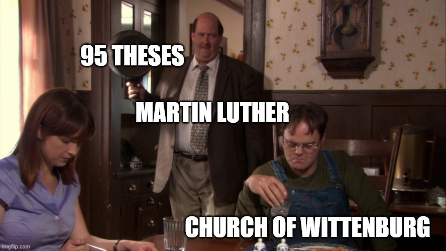 Martin Luther Frying Pan | 95 THESES; MARTIN LUTHER; CHURCH OF WITTENBURG | image tagged in pan,frying pan,kevin,the office,dwight schrute,martin luther | made w/ Imgflip meme maker