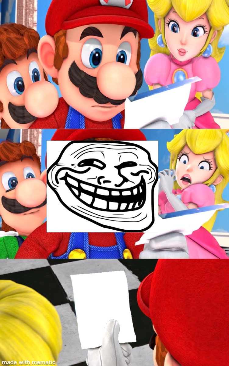 High Quality Super Mario blank paper (Trolling Edition) Blank Meme Template
