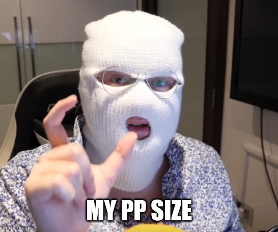 Pp size | MY PP SIZE | image tagged in funny | made w/ Imgflip meme maker