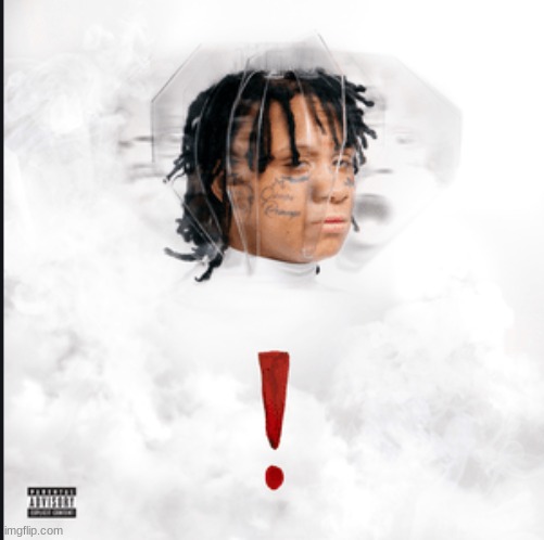 ! Album Cover Trippie Redd | image tagged in album cover trippie redd | made w/ Imgflip meme maker