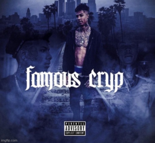Famous Cryp Album Cover Blueface | image tagged in famous cryp album cover blueface | made w/ Imgflip meme maker