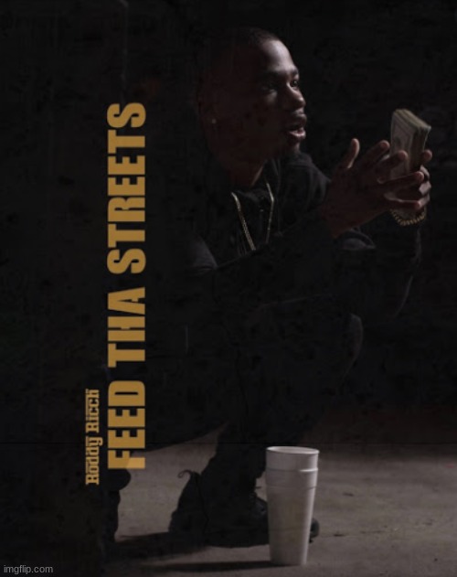 Feed Tha Streets Album Cover Roddy Ricch | image tagged in feed tha streets album cover roddy ricch | made w/ Imgflip meme maker
