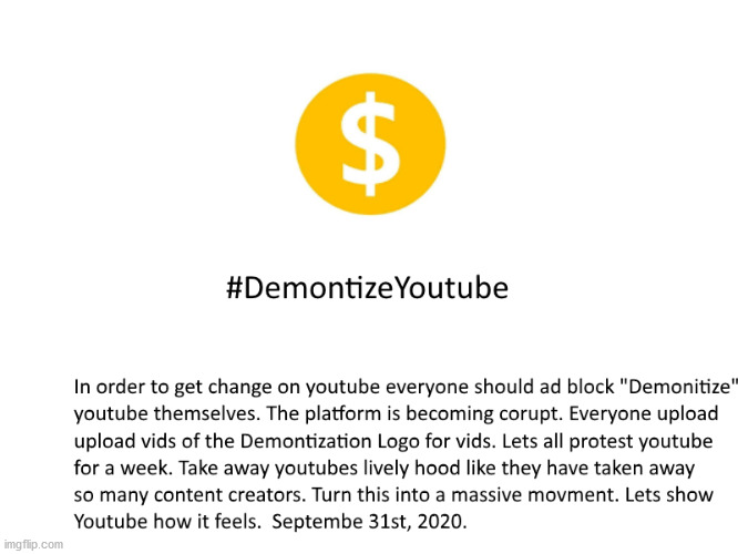 #DemonitizeYoutube September 31st 2020 Change is Coming!! | image tagged in demontizethetube | made w/ Imgflip meme maker
