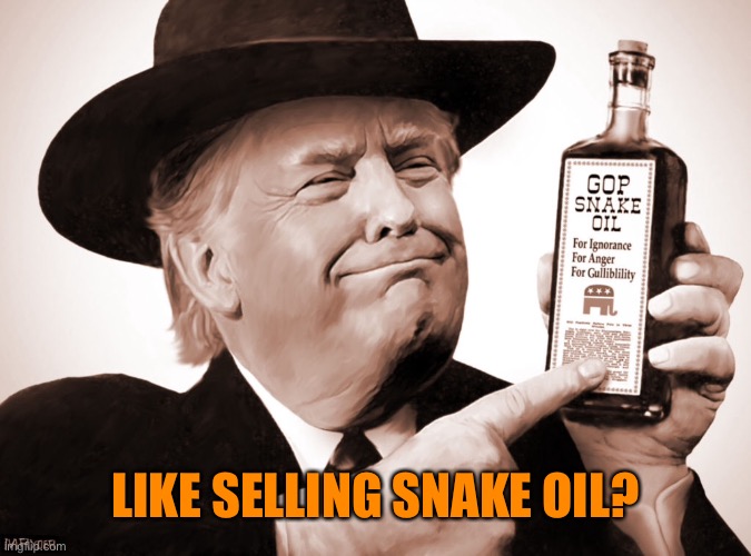 LIKE SELLING SNAKE OIL? | made w/ Imgflip meme maker