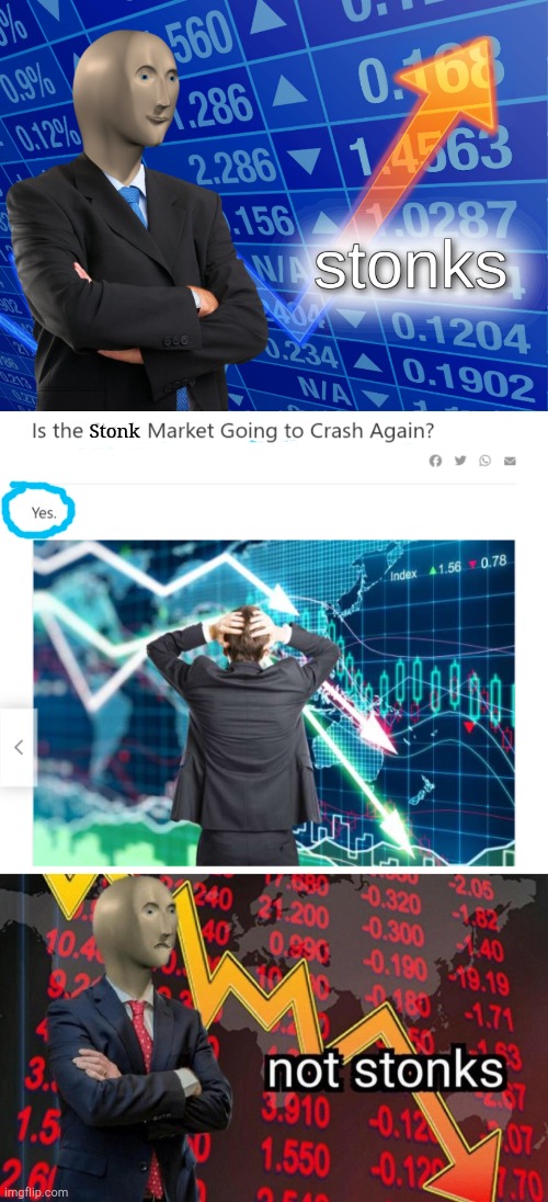 Stonks are going to crash! | Stonk | image tagged in stonks,not stonks,funny | made w/ Imgflip meme maker