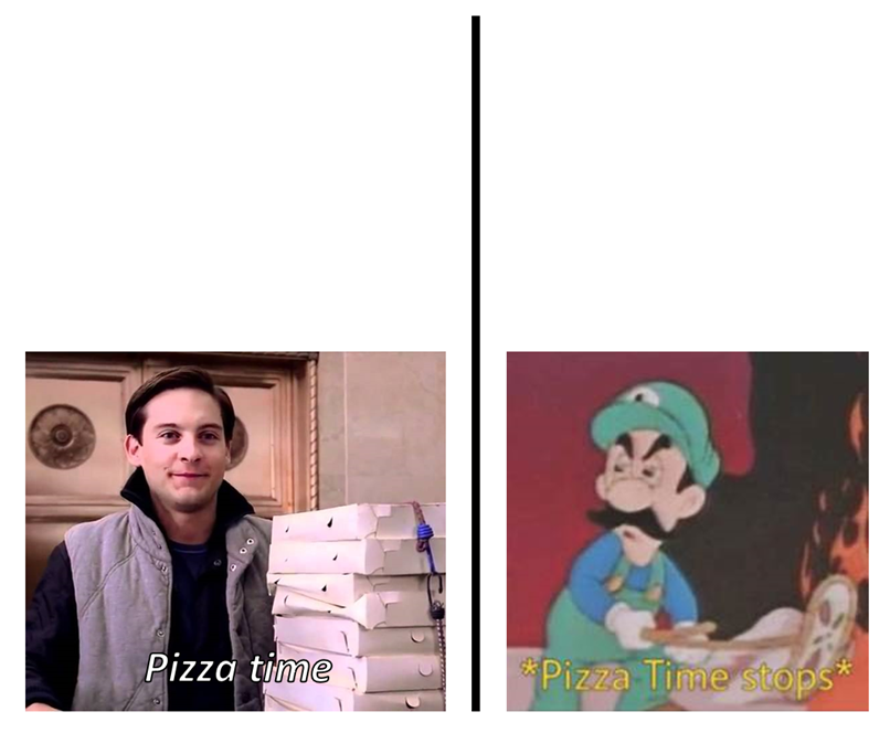 High Quality Pizza time pizza time stops Blank Meme Template