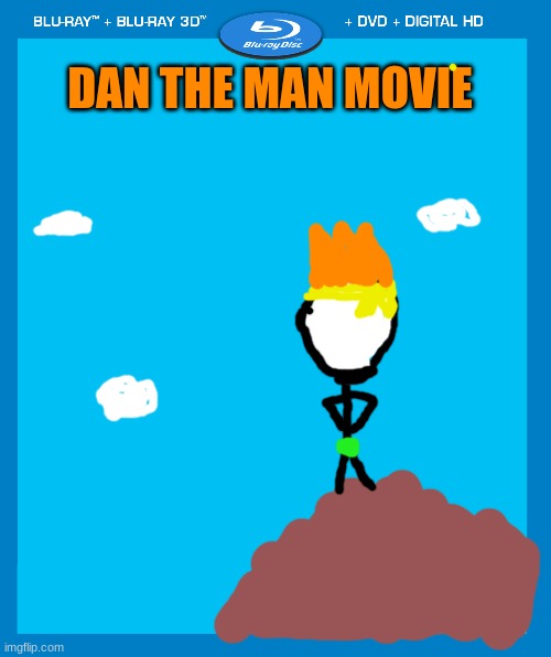 Bet this would be cool | DAN THE MAN MOVIE | image tagged in transparent dvd case,dan the man,movie | made w/ Imgflip meme maker