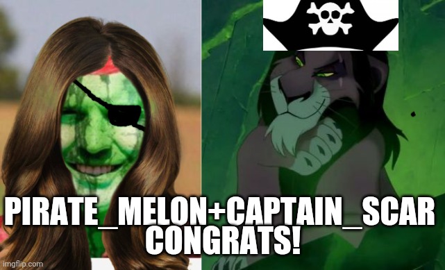 They're engaged,who knew? | CONGRATS! PIRATE_MELON+CAPTAIN_SCAR | image tagged in watermelon guy,you are telling me scar lion king,congrats you guys,trooper12-912squadrontsgt | made w/ Imgflip meme maker