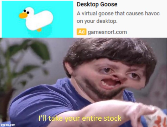 image tagged in i'll take your entire stock | made w/ Imgflip meme maker