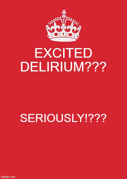 Delirium - Imgflip