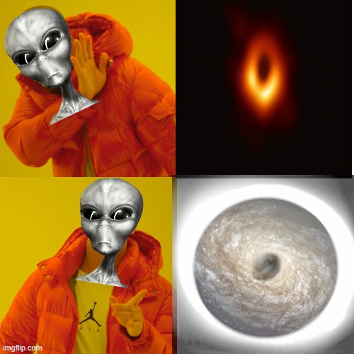 Advanced aliens be like | image tagged in aliens,black hole,sience | made w/ Imgflip meme maker