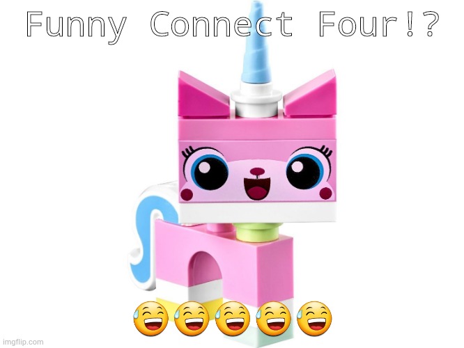 Unikitty | Funny Connect Four!? ????? | image tagged in unikitty | made w/ Imgflip meme maker