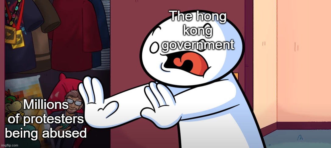 Odd1sout closet | The hong kong government; Millions of protesters being abused | image tagged in theodd1sout,youtube,animation | made w/ Imgflip meme maker