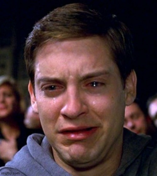 crying peter parker | image tagged in crying peter parker | made w/ Imgflip meme maker