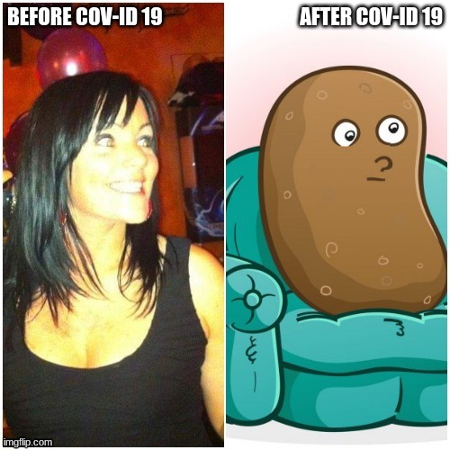 AFTER COV-ID 19 | image tagged in covid-19,coronavirus,couch potato,funny memes,gym,fitness | made w/ Imgflip meme maker