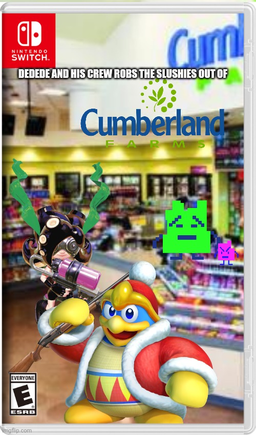They are crazy over the slushy flavors.. | DEDEDE AND HIS CREW ROBS THE SLUSHIES OUT OF | image tagged in dedede,octoling,mooninites,memes | made w/ Imgflip meme maker