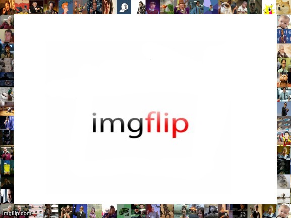 ImgFlip: hall of fame | image tagged in memes,imgflip | made w/ Imgflip meme maker