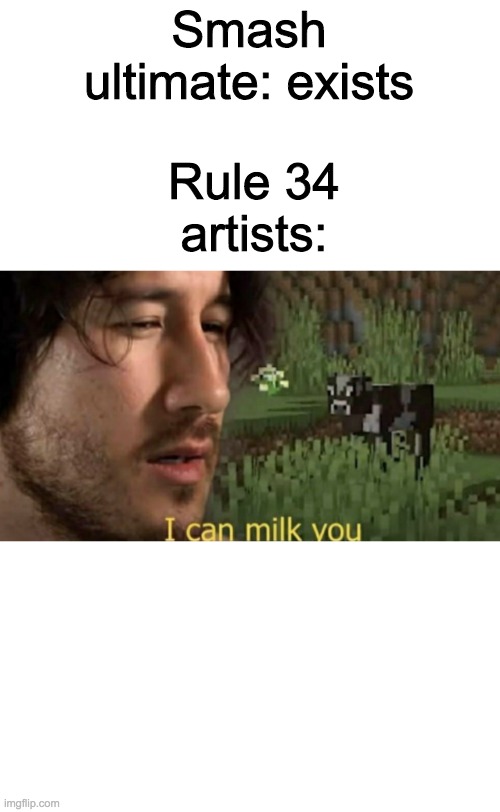 I Can Milk You Imgflip