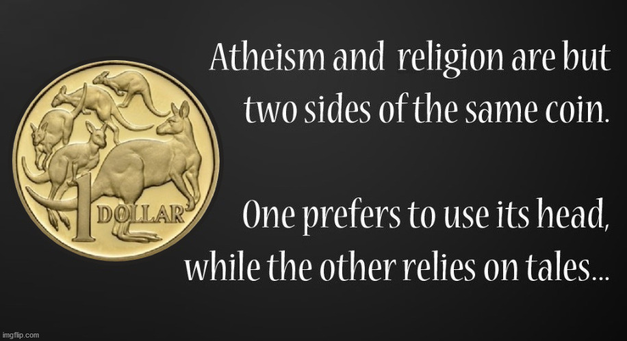 Atheism | image tagged in science | made w/ Imgflip meme maker