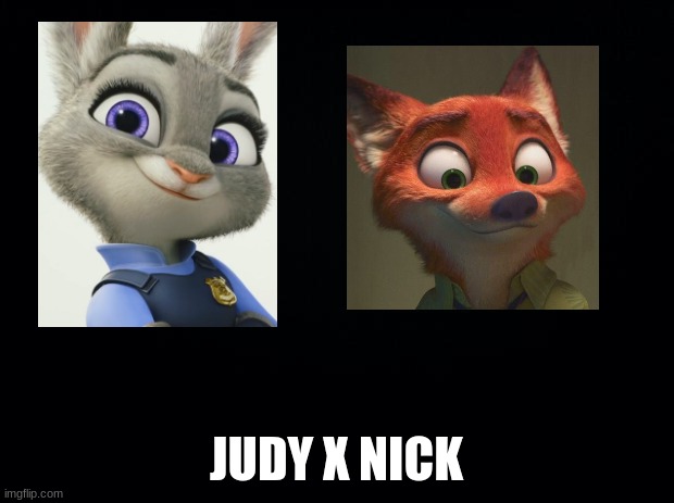 I AM EVIL!!! *evil laughter in back* | JUDY X NICK | image tagged in black background,judy hopps,nick wilde,ship | made w/ Imgflip meme maker