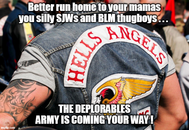 Watch out CHAZ, there's a bad moon rising! | Better run home to your mamas you silly SJWs and BLM thugboys . . . THE DEPLORABLES ARMY IS COMING YOUR WAY ! | image tagged in chaz,sjws | made w/ Imgflip meme maker