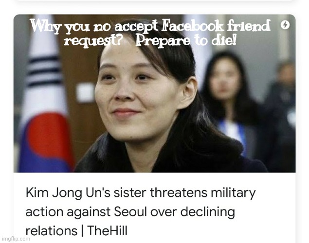 Drama in Korea | image tagged in lil sis,facebook,un family,military,dictator,tyranny | made w/ Imgflip meme maker