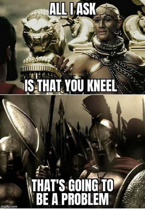 Kneel to no man | image tagged in kneel | made w/ Imgflip meme maker