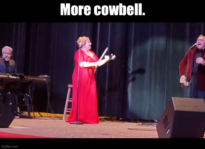 More Cowbell | More cowbell. | image tagged in cowbell,christian,christian music,spongebob worship | made w/ Imgflip meme maker