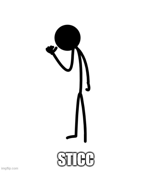 STICC | made w/ Imgflip meme maker