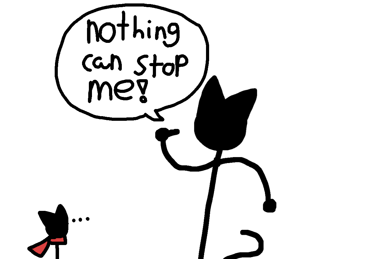 Nothing can stop StickCat Blank Meme Template