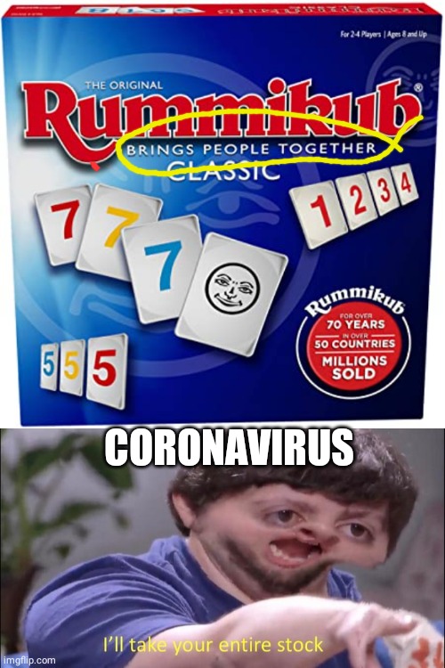 CORONAVIRUS | image tagged in i'll take your entire stock,memes,coronavirus meme | made w/ Imgflip meme maker
