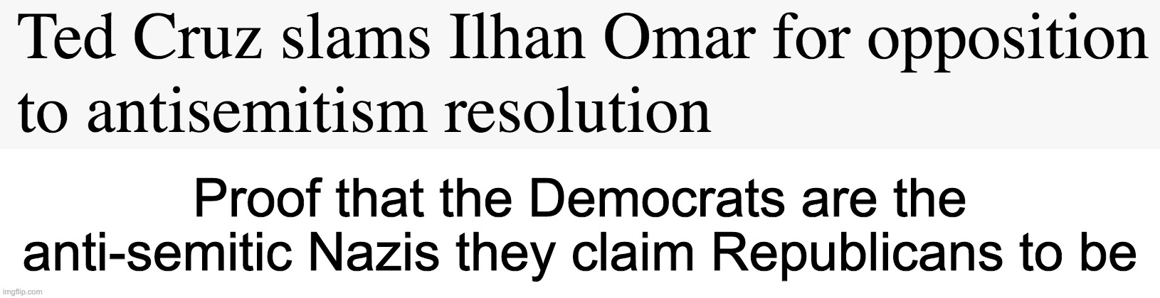 And the most racist, anti-Semitic, anti-American brother-marrying libturd of the year award goes to: | Proof that the Democrats are the anti-semitic Nazis they claim Republicans to be | image tagged in memes,politics,ted cruz,antisemitism | made w/ Imgflip meme maker